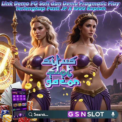 GSNSLOT Link Demo PG Soft Dan Akun Demo Pragmatic Play Pasti JP X 1000 Rupiah