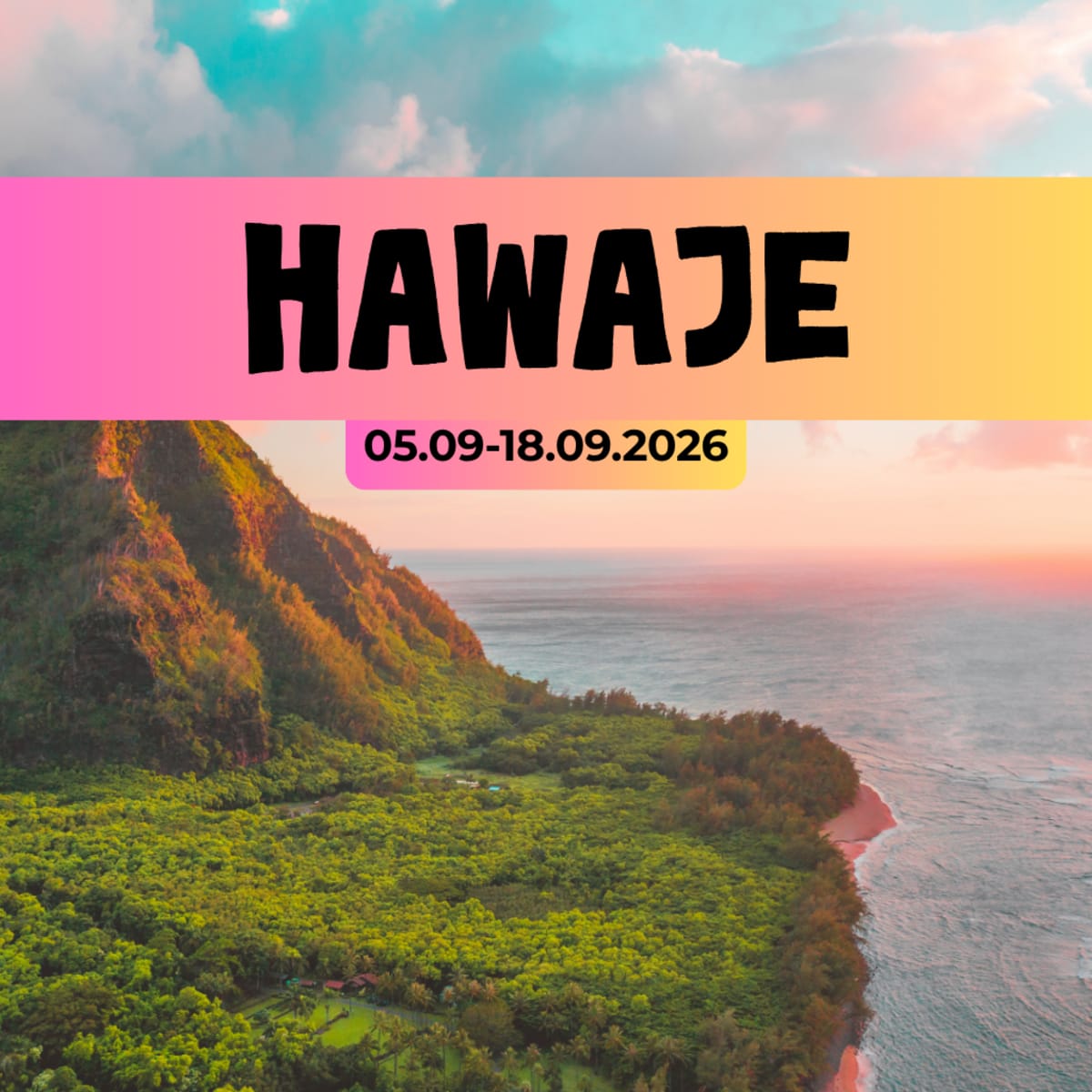 Hawaje – Wulkaniczna przygoda i tropikalny raj