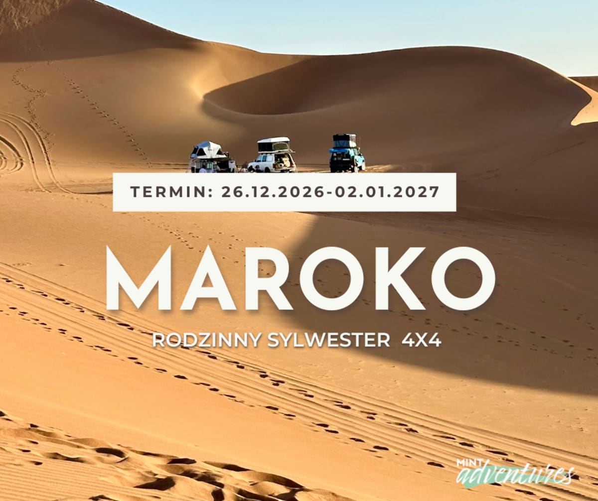 Sylwester w Maroku - rodzinna wyprawa 4x4