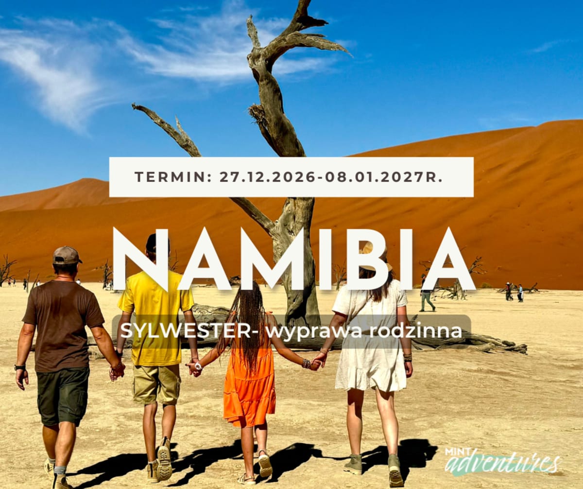 Namibia Sylwester – wyprawa rodzinna