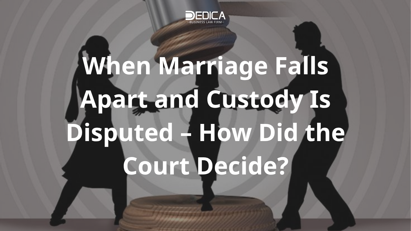  When Marriage Falls Apart and Custody Is Disputed 