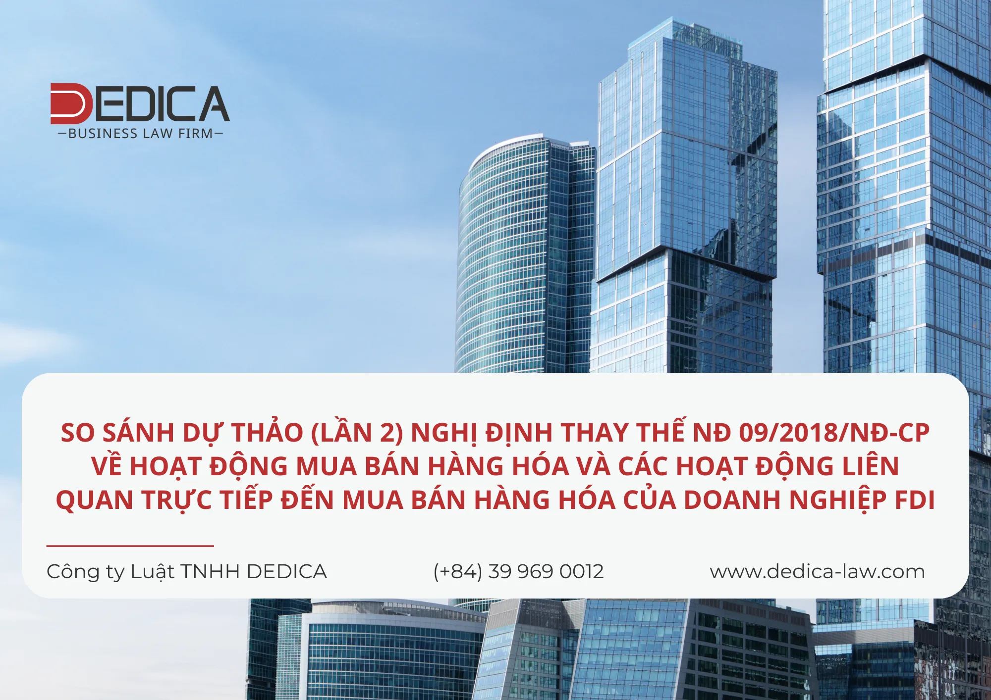 BẢNG SO SÁNH DỰ THẢO (LẦN 2) NGHỊ ĐỊNH THAY THẾ NĐ 09/2018/NĐ-CP VỀ HOẠT ĐỘNG MUA BÁN HÀNG HÓA VÀ CÁC HOẠT ĐỘNG LIÊN QUAN TRỰC TIẾP ĐẾN MUA BÁN HÀNG HÓA CỦA DOANH NGHIỆP FDI