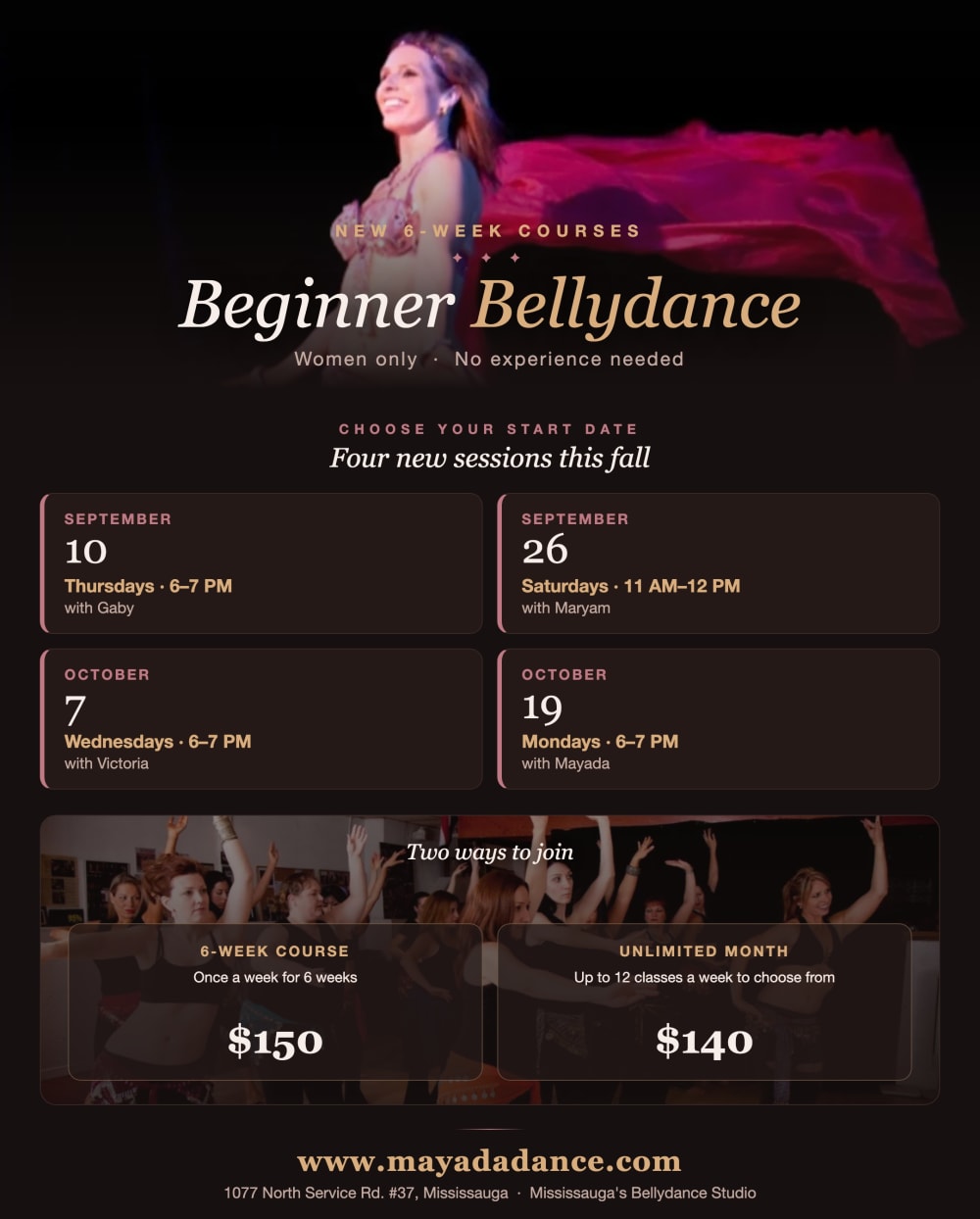 New 6-week beginner bellydance courses in Mississauga — Thursdays Sept 10 with Gaby, Saturdays Sept 26 with Maryam, Wednesdays Oct 7 with Victoria, Mondays Oct 19 with Mayada. $150 for 6 weeks or $140 unlimited month.