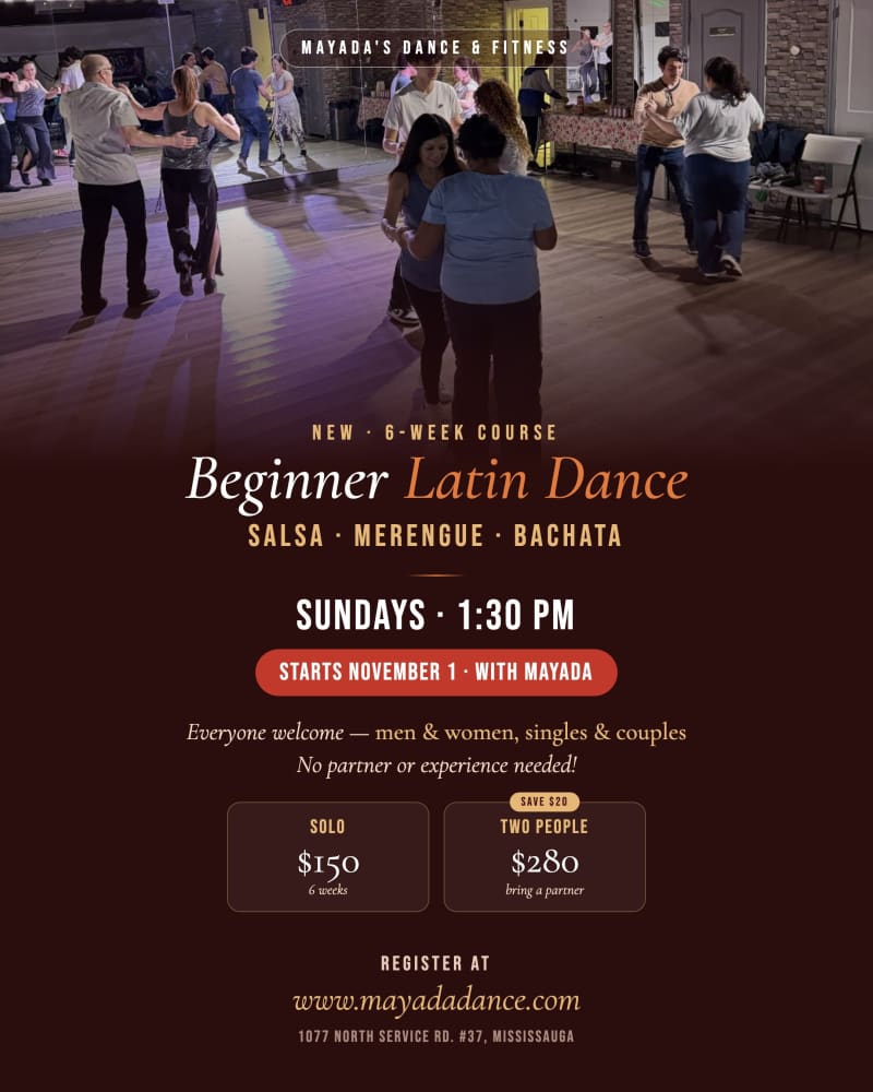 Beginner Latin Dance 6-week course — salsa, merengue, bachata — Sundays 1:30 PM starting November 1 with Mayada. Everyone welcome, $150 for 6 weeks.
