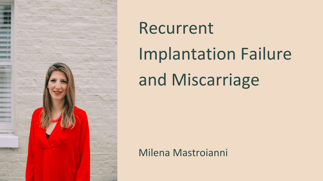 Recurrent implantation failure and miscarriage