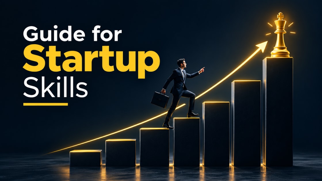 Guide for Startup skills: 14 Essential Capabilities for Success