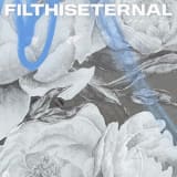 Filth Is Eternal