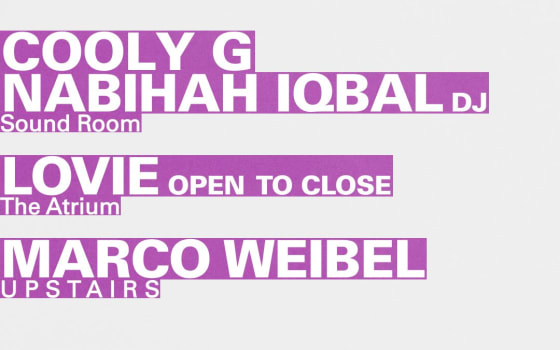 Cooly G + Nabihah Iqbal [DJ] / Lovie / Marco Weibel