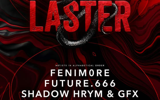Laster Club presents FENIM0RE, FUTURE.666 & SHADOW HRYM B2B GFX