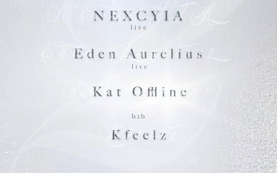Ballet: mu tate, NEXCYIA, Eden Aurelius, Kat Offline b2b Kfeelz