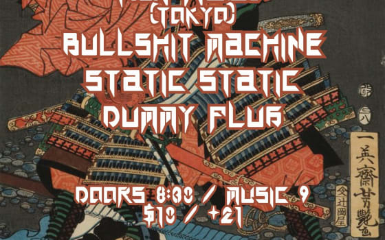 KENMUJO with BULLSHIT MACHINE, STATIC STATIC, and DUMMY PLUG