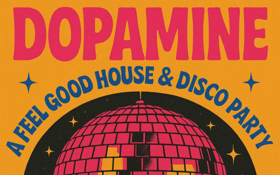 Dopamine: A Feel Good House & Disco Party