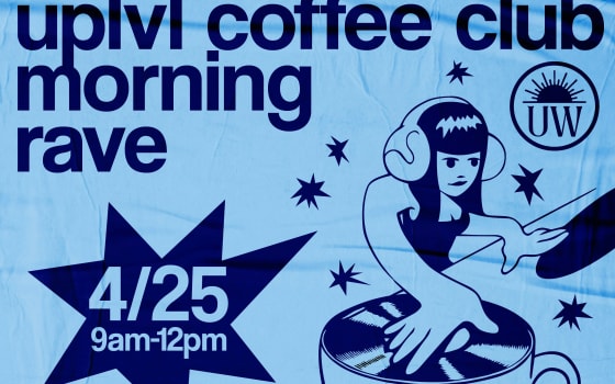 UPLVL Presents: Coffee Club Morning Rave