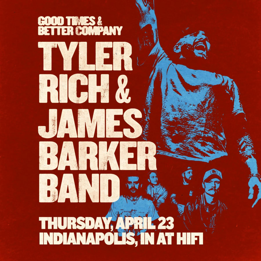 Tyler Rich + James Barker Band