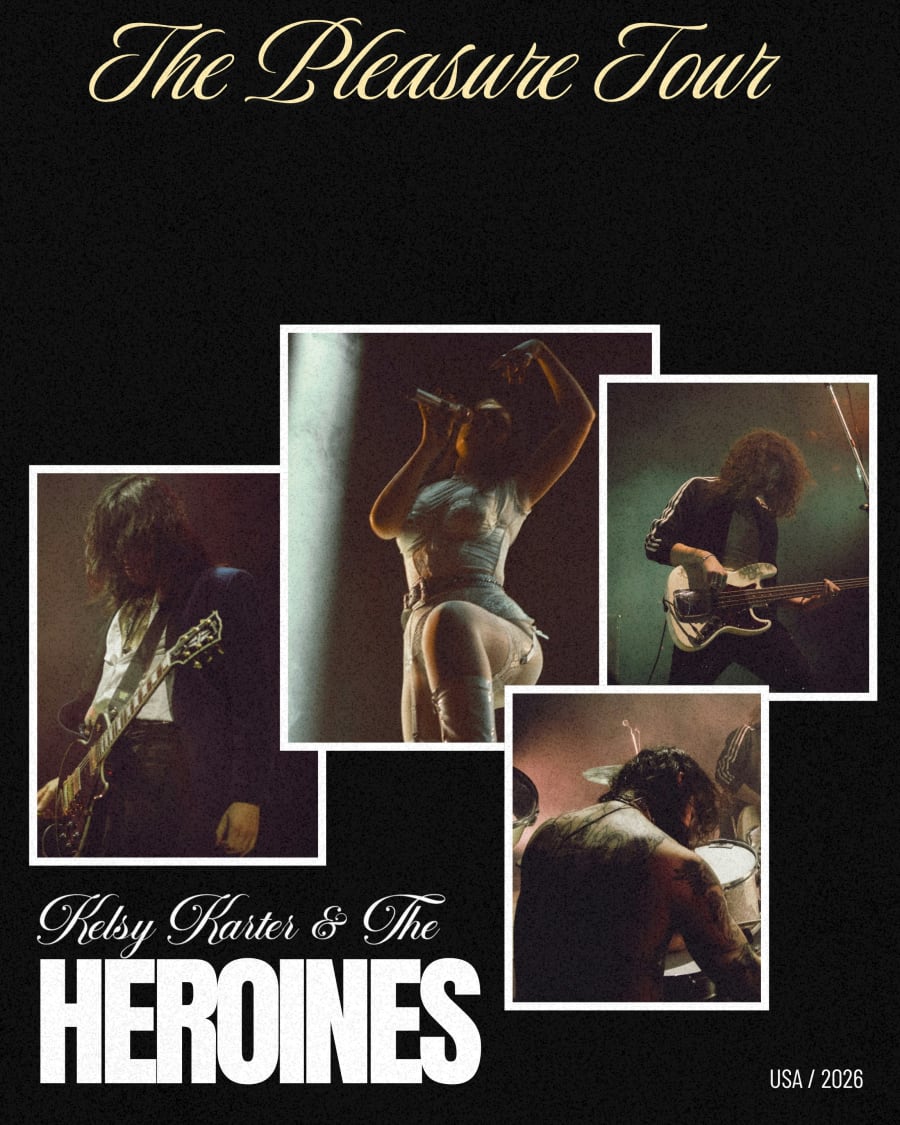 Kelsy Karter & The Heroines: The Pleasure Tour