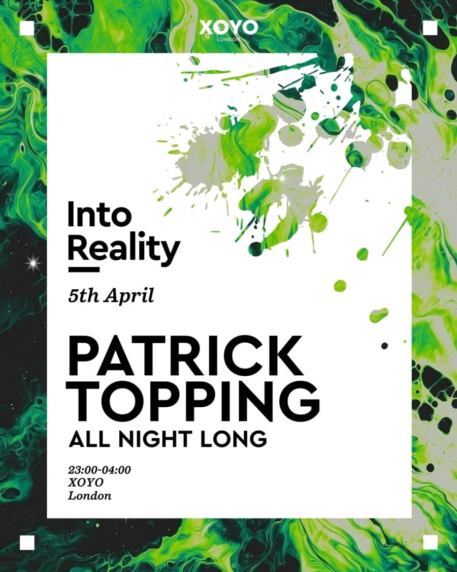 Into Reality: Patrick Topping [All Night Long]