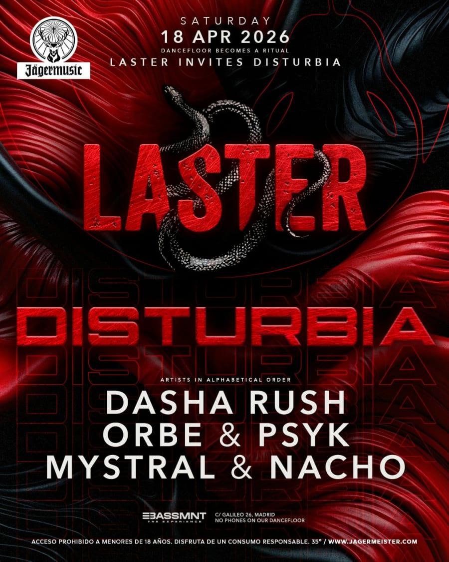 Laster Club invites DISTURBIA with DASHA RUSH, ORBE & PYSK, MYSTRAL & NACHO