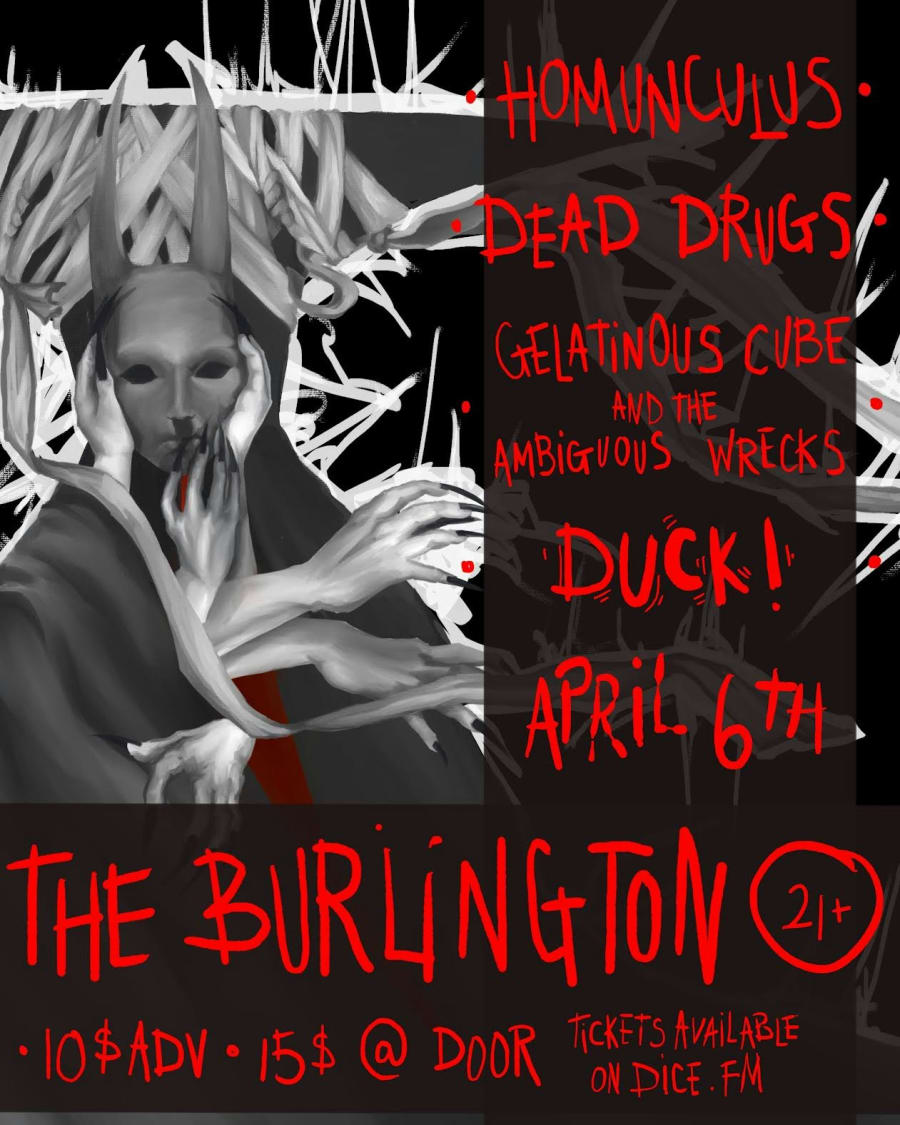 Homunculus // Gelatinous Cube and the Ambiguous Wrecks // DUCK! // Dead Drugs