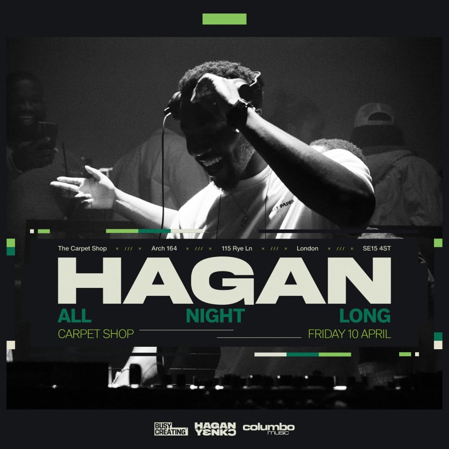 Hagan (All Night Long) at Carpet Shop, Peckham