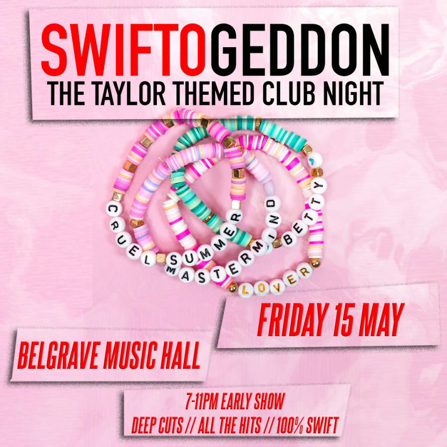 Swiftogeddon - The Taylor Themed Club Night (Early Show)