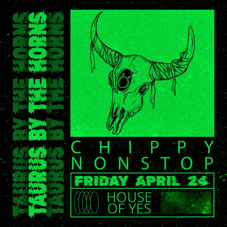 TAURUS BY THE HORNS: Chippy Nonstop