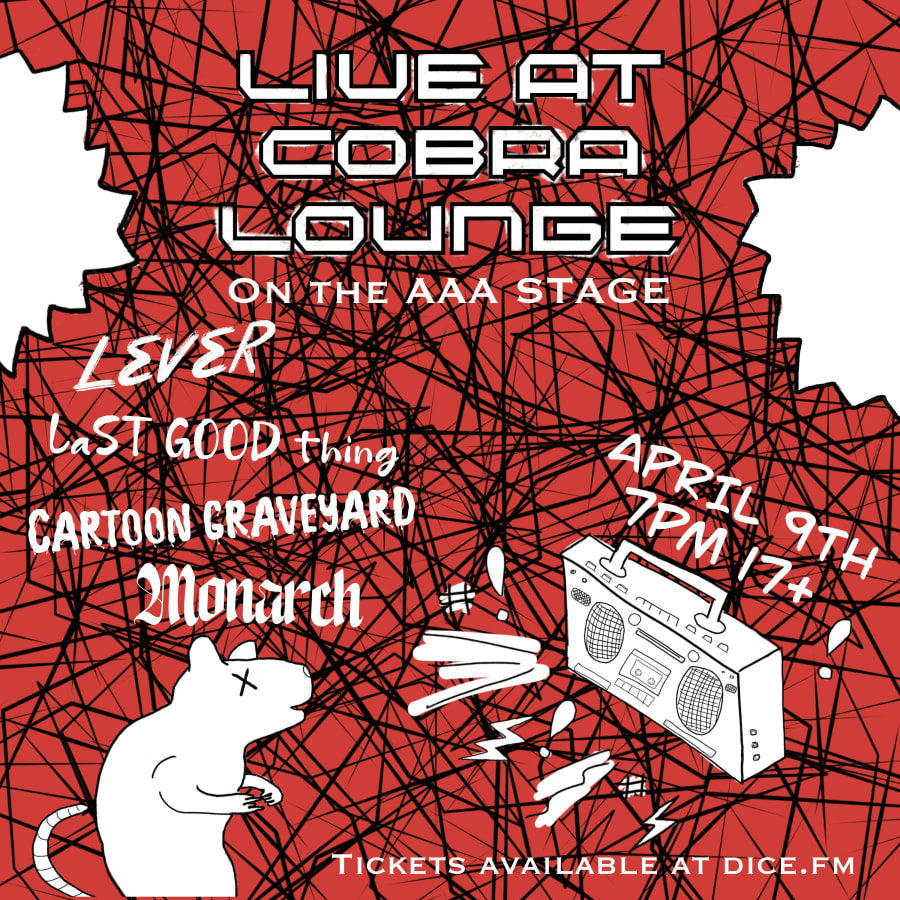 Lever / Last Good Thing / Monarch / Cartoon Graveyard