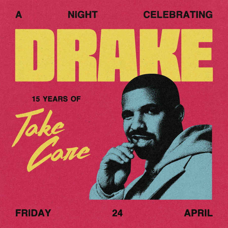 Celebrating Drake: 15 Years of Take Care [DJ's 'til 2am]