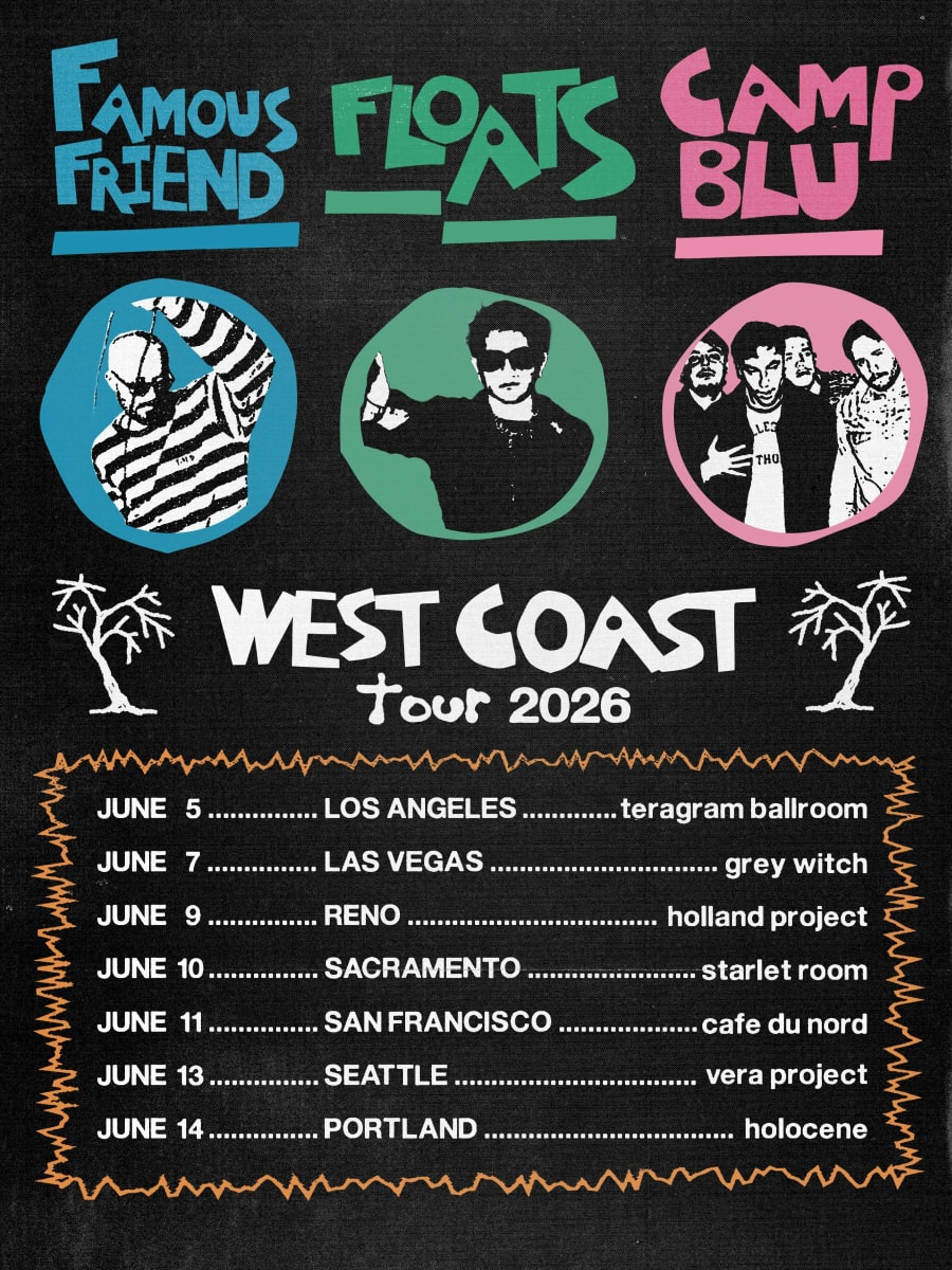 CAMP BLU / FAMOUS FRIEND / FLOATS