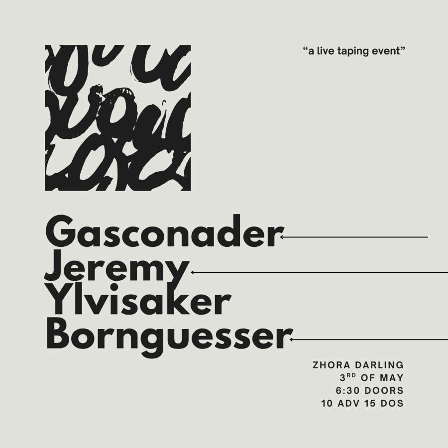 Gasconader, Jeremy Ylvisaker, & Bornguesser