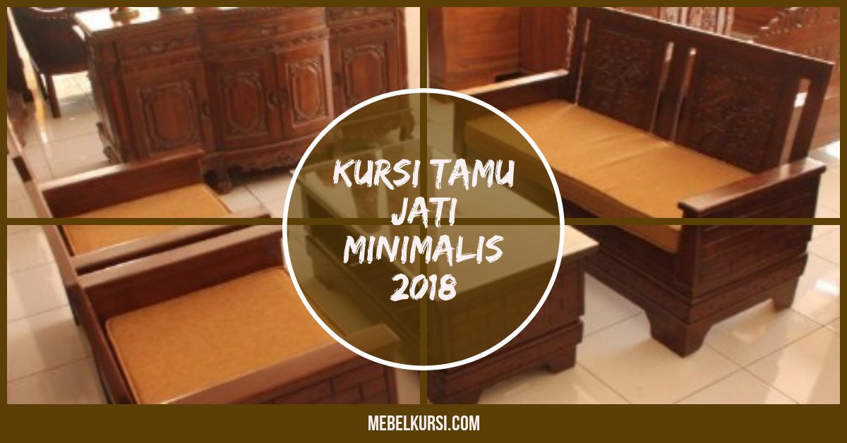 Koleksi Terbaru Kursi  Tamu  Jati Minimalis  Di  Solo  Ideku Unik