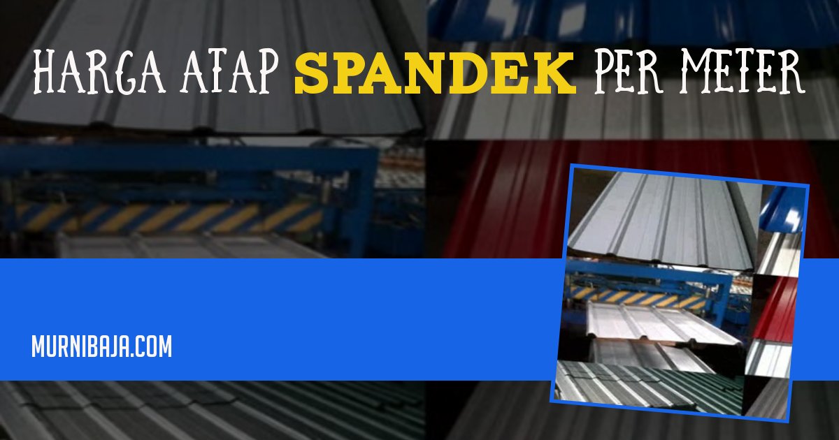  Harga Atap Spandek Tangerang Per Lembar Aokadv