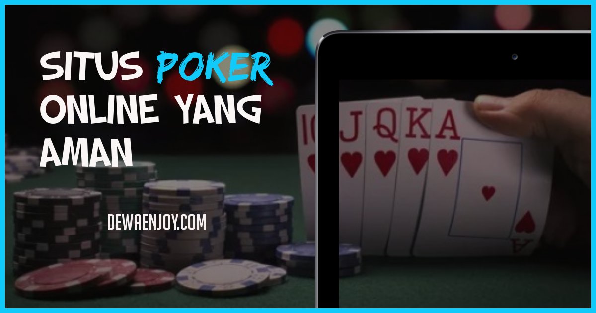 Situs Poker Online Terbaru 2018