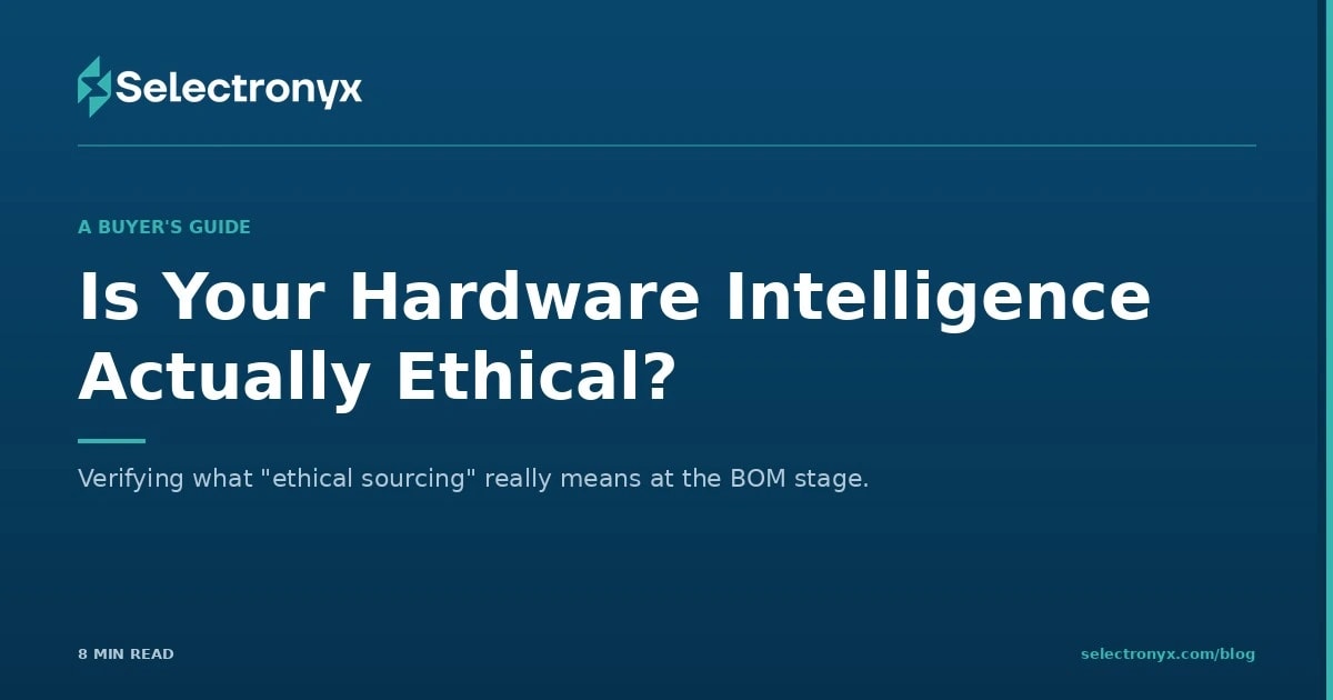 Is Your Hardware Intelligence Actually Ethical? - Selectronyx electronics compliance blog