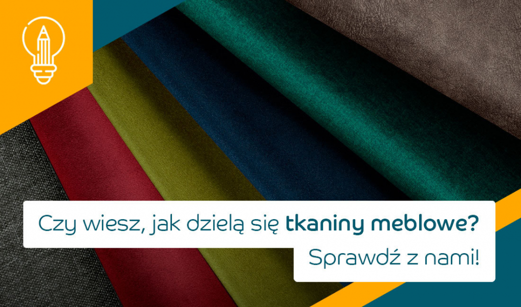 Czy wiesz, jak dzielą się tkaniny meblowe? Sprawdź z nami!
