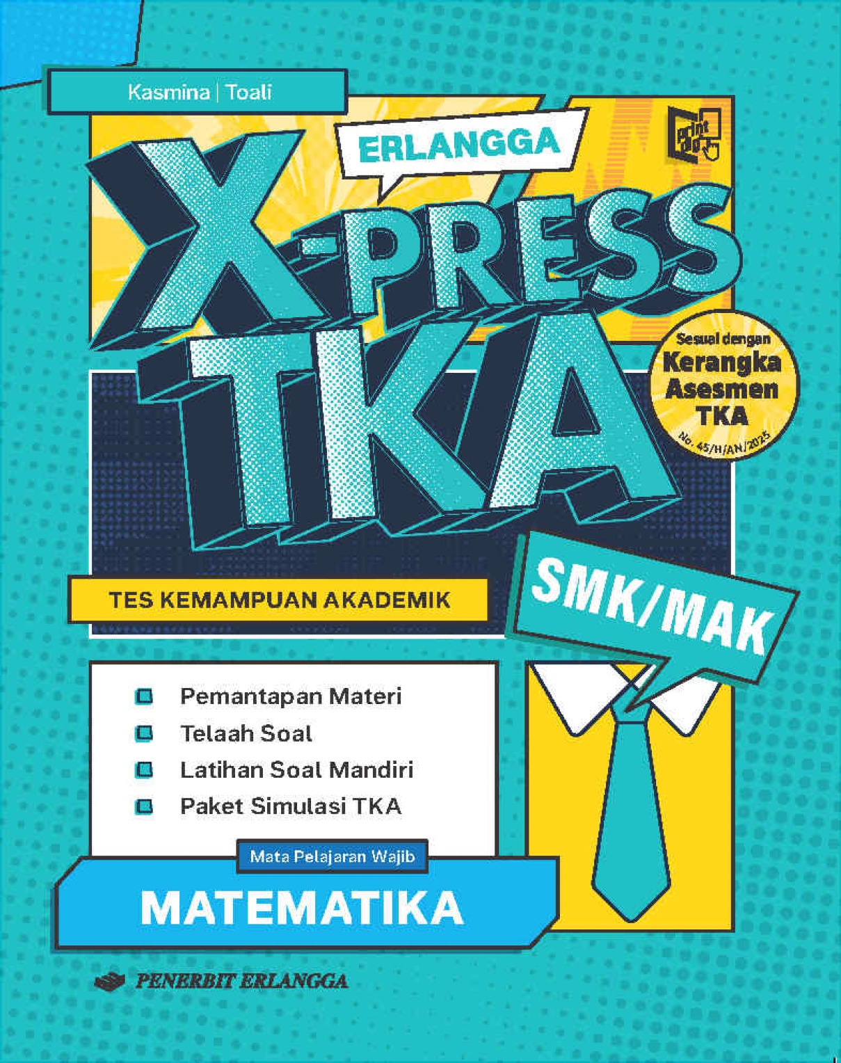 Erlangga X-Press TKA SMK/MAK Mata Uji Wajib Matematika
