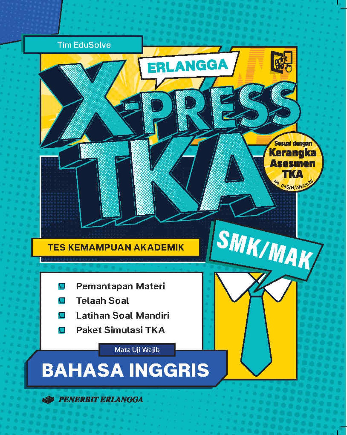 Erlangga X-Press TKA SMK/MAK Mata Uji Wajib Bahasa Inggris