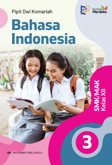 Bahasa Indonesia untuk SMK/MAK Kelas XII Berdasarkan Kurikulum Merdeka