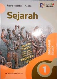 Sejarah untuk SMK/MAK Kelas X Berdasarkan Kurikulum Merdeka