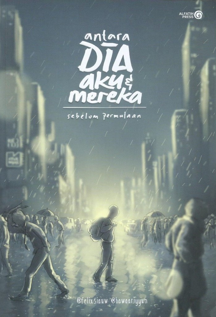 Antara Dia Aku dan Mereka - Sebelum Permulaan