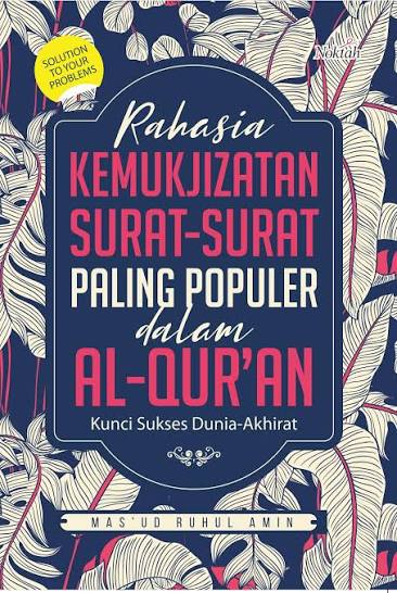 Rahasia Kemukjizatan Surat-Surat Paling Populer dalam Al-Quran