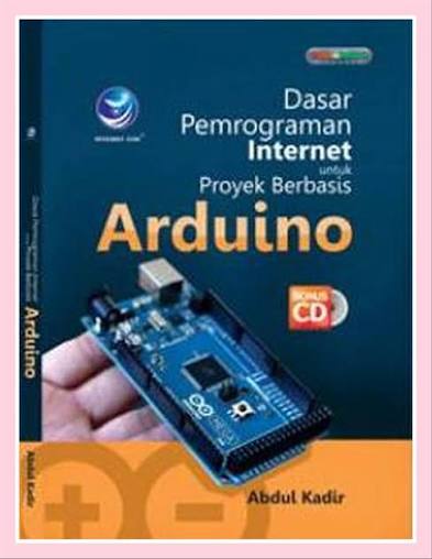 Dasar Pemrograman Interner untuk Proyek Berbasis Arduino