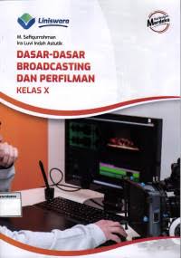 Dasar-dasar Broadcasting dan Perfilman SMK/MAK Kelas X