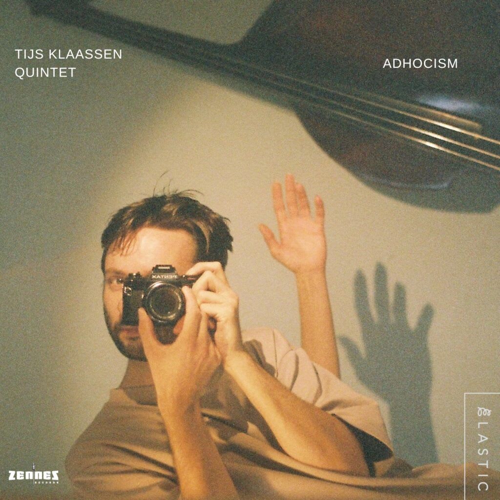 Adhocism by Tijs Klaassen Quintet