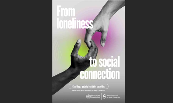 WHO 사회적 연결 위원회가 지난 6월 30일 발표한  '외로움에서 사회적 연결로' 보고서 표지 