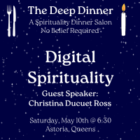 The Deep Dinner: Digital Spirituality