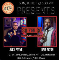 QED Presents: "30 For 30" Alex & Idris Do 30
