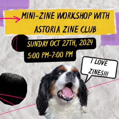 Mini-Zine Workshop with Astoria Zine Club