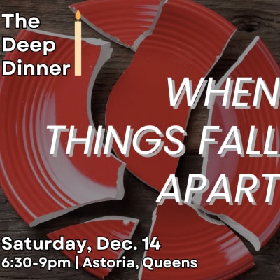 The Deep Dinner: When Things Fall Apart