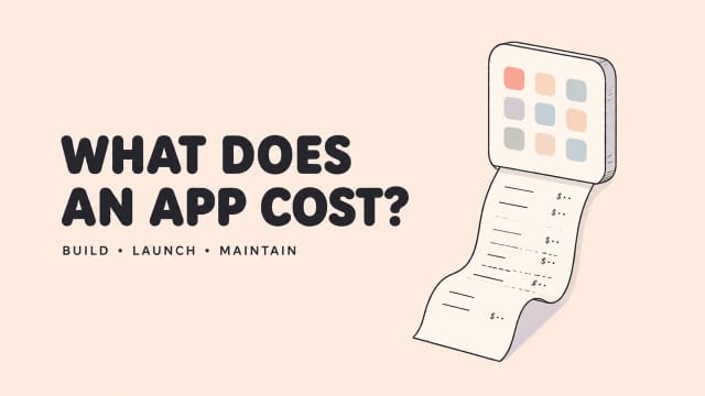 When calculating how much does it cost to make an app, review build, launch, and maintenance expenses.