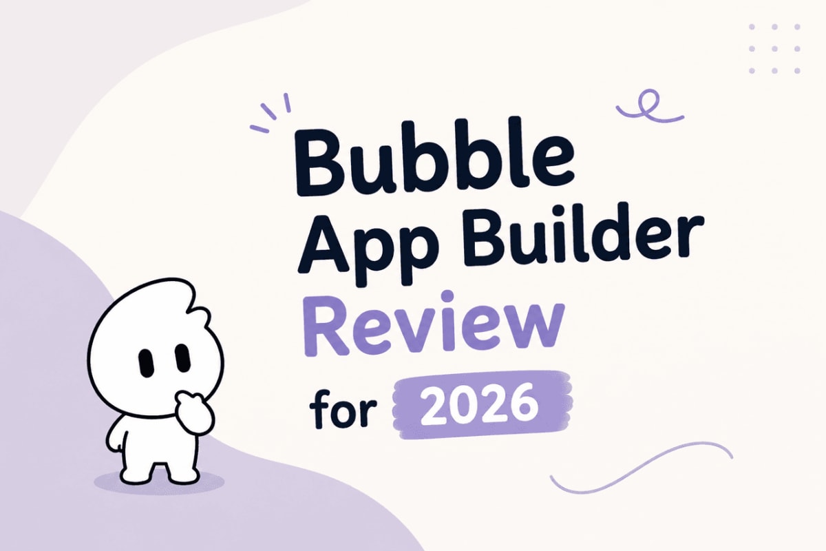 Bubble App Builder Review for 2026 | HappySeeds Blog